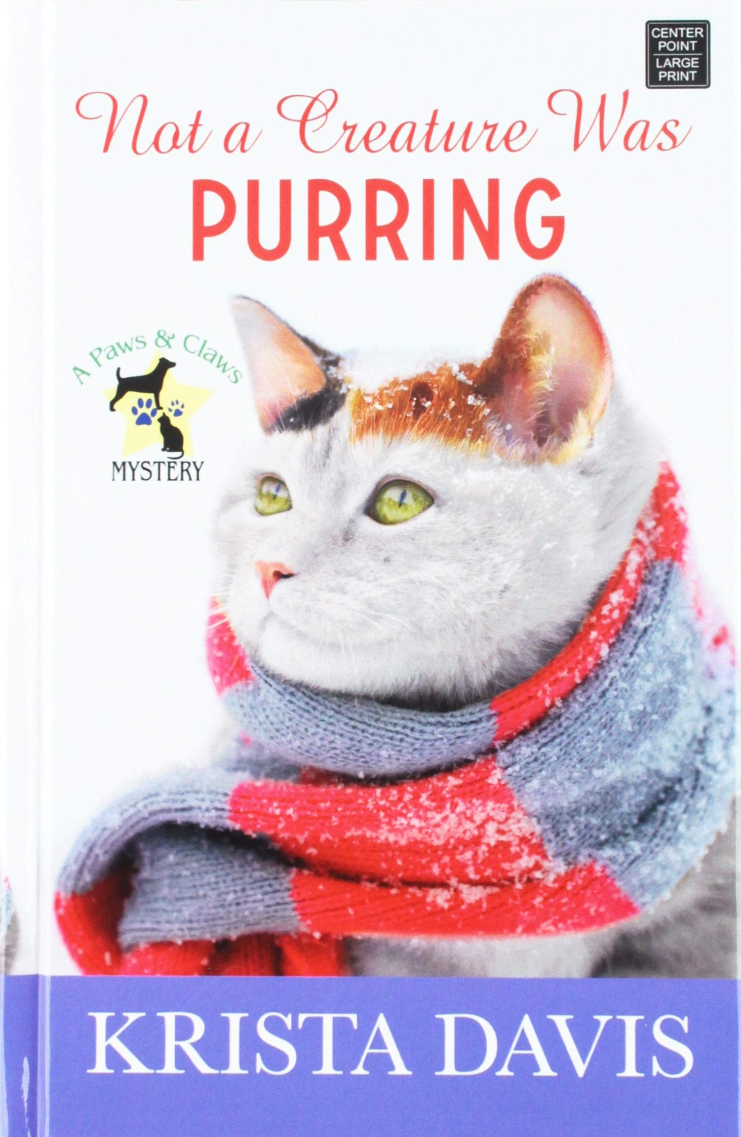 large print cover of Not a Creature Was Purring